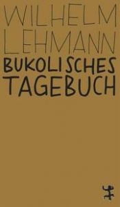 Bukolisches Tagebuch Lehmann, Wilhelm 9783751801164