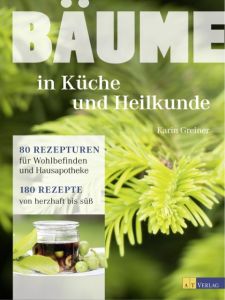 Bäume - in Küche und Heilkunde Greiner, Karin 9783038009108