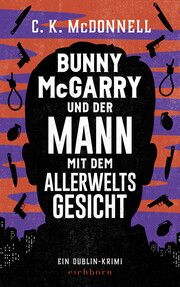 Bunny McGarry und der Mann mit dem Allerweltsgesicht McDonnell, C K 9783847901426