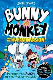 Bunny vs Monkey and the Human Invasion Smart, Jamie 9781788451956