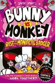 Bunny vs Monkey: Rise of the Maniacal Badger Smart, Jamie 9781788452809