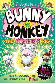 Bunny vs Monkey: The Impossible Pig Smart, Jamie 9781788453127