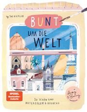 Bunt um die Welt. So schön sind Watercolor und Gouache Hiepler, Sue 9783960962557