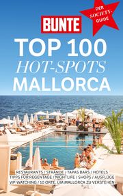 BUNTE Top 100 Hot-Spots Mallorca  9783981930269