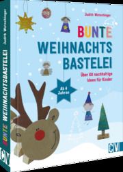 Bunte Weihnachtsbastelei Watschinger, Judith 9783841102775