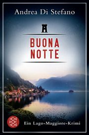 Buona Notte - Ein Lago-Maggiore-Krimi Di Stefano, Andrea 9783596710256