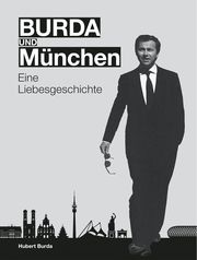 BURDA und MÜNCHEN Hubert Burda (Dr.) 9783761634745