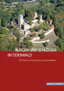 Burgen und Schlösser im Odenwald Biller, Thomas/Wendt, Achim 9783795428419