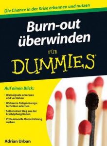Burn-out überwinden für Dummies Urban, Adrian 9783527710065