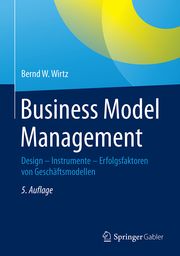 Business Model Management Wirtz, Bernd W 9783658319564