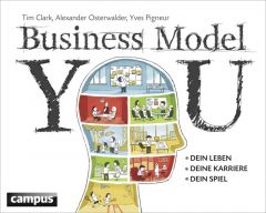 Business Model You Clark, Tim/Osterwalder, Alexander/Pigneur, Yves 9783593397252
