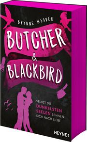 Butcher & Blackbird - Selbst die dunkelsten Seelen sehnen sich nach Liebe Weaver, Brynne 9783453429963