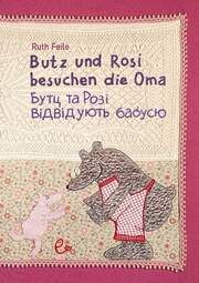 Butz und Rosi besuchen die Oma Feile, Ruth 9783948410544