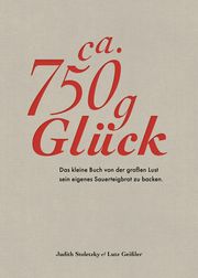 Ca. 750 g Glück Stoletzky, Judith/Geißler, Lutz 9783954531592