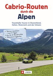 Cabrio-Routen durch die Alpen Kratzert, Petra 9783862468355