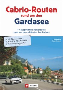 Cabrio-Routen rund um den Gardasee Kratzert, Petra/Kratzert, Ralf 9783862460984