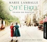 Café Engel - Töchter der Hoffnung Lamballe, Marie 9783785780138