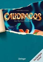 Calidragos - Der Ruf des Drachen Etzel, Viktoria 9783751203944