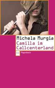 Camilla im Callcenterland Murgia, Michela 9783803126672