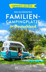 Camperglück Die schönsten Familien-Campingplätze in Deutschland Harder, Corinna 9783734325069