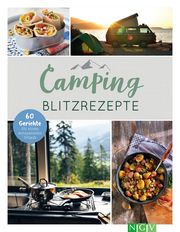 Camping-Blitzrezepte - 60 Gerichte für einen entspannten Urlaub  9783625193272