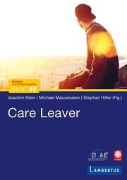 Care Leaver Joachim Klein/Michael Macsenaere (Prof. Dr.)/Stephan Hiller 9783784133188