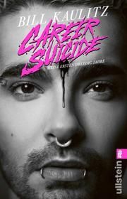 Career Suicide Kaulitz, Bill/Pechner, Dunja 9783548065151