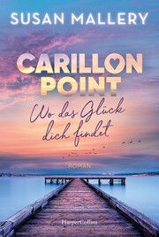 Carillon Point - Wo das Glück dich findet Mallery, Susan 9783365008973