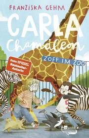 Carla Chamäleon: Zoff im Zoo Gehm, Franziska 9783757101190
