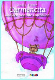 Carmencita und der rosarote Luftballon Forster, Angela L 9783949451263