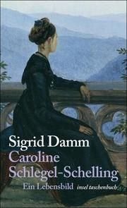 Caroline Schlegel-Schelling Damm, Sigrid/Schlegel-Schelling, Caroline 9783458351207