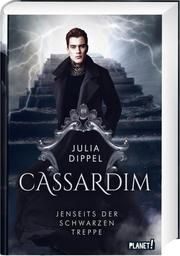 Cassardim - Jenseits der Schwarzen Treppe Dippel, Julia 9783522506984