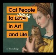 Cat People to Judge/Love in Art and Life Tersigni, Nicole 9781797230702