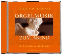 CD: Orgelmusik zum Abend Trautner, Dominikus 9783878683353