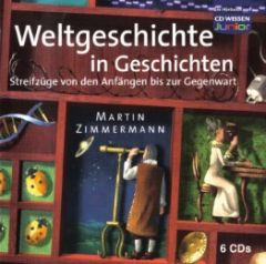 CD WISSEN Junior - Weltgeschichte in Geschichten Bayer, Ingeborg/Bentele, Günther/Ebersbach, Volker u a 9783868040784