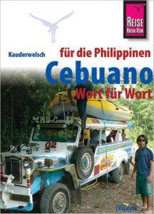 Cebuano (Visaya) für die Philippinen - Wort für Wort Heinrich, Volker/Arnado, Janet M 9783831765157