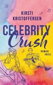 Celebrity Crush Kristoffersen, Kirsti 9783458644286