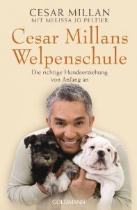 Cesar Millans Welpenschule Millan, Cesar/Peltier, Melissa Jo 9783442220212