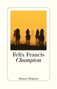 Champion Francis, Felix 9783257300710