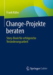 Change-Projekte beraten Kühn, Frank 9783658454296