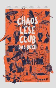 Chaos Lese Club - Das Buch Swieter, Luca/Jansen, Eric/Knoben, Lukas u a 9783954611829