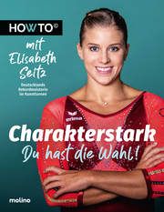 Charakterstark Seitz, Elisabeth 9783948696153