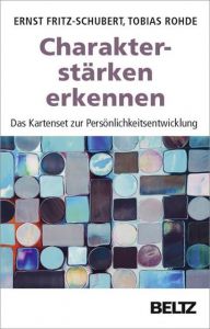 Charakterstärken erkennen Fritz-Schubert, Ernst/Tobias, Rohde 9783407257925