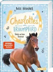 Charlottes Traumpferd - Gefahr auf dem Reiterhof Neuhaus, Nele 9783522506526
