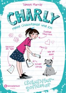 Charly - Meine Chaosfamilie und ich 2 Murray, Tamsyn 9783505137839