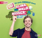 Checker Tobi - Der große Umwelt-Check: Klima, Wald, Wasser: Das check ich für euch! Eisenbeiß, Gregor 9783837156218