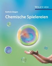 Chemische Spielereien Degen, Kathrin 9783527350360