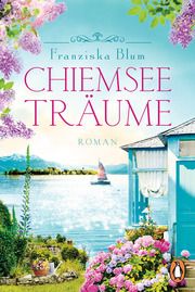 Chiemseeträume Blum, Franziska 9783328107491