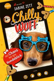 Chilly Wuff - Das Chaos mit dem Hundeblick Zett, Sabine 9783401606057