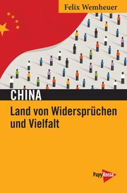 China - Land von Widersprüchen und Vielfalt Wemheuer, Felix 9783894388249